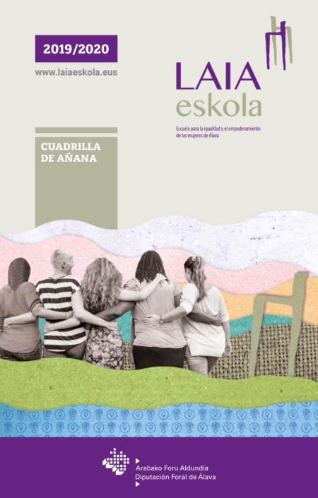 Laia Escuela para la igualdad y el empoderamiento de las mujeres en Álava. Diputación foral de Álava. 2019-2020 Laia Escuela para la igualdad y el empoderamiento de las mujeres en Álava. Diputación foral de Álava. 2019-2020