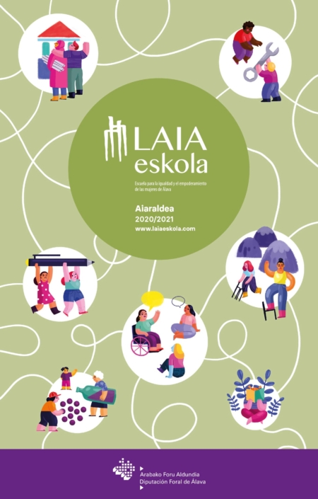 Laia Arabako emakumeen jabekuntzarako eta berdintasunerako eskola. Arabako Foru Aldundia. 2020-2021 Laia Arabako emakumeen jabekuntzarako eta berdintasunerako eskola. Arabako Foru Aldundia. 2020-2021